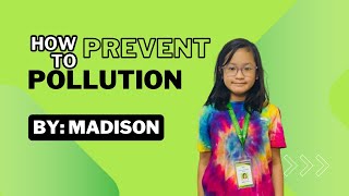 How to prevent pollution by Madison