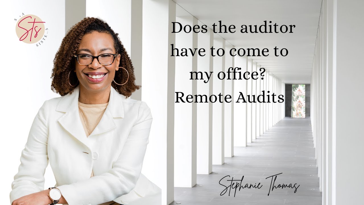 Does the auditor have to come to my office?- Remote Audits