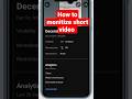 how to monitize short video #shortsvideo