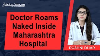 'Addict' Doctor Roams Naked Inside Maharashtra Hospital, Video Is Viral