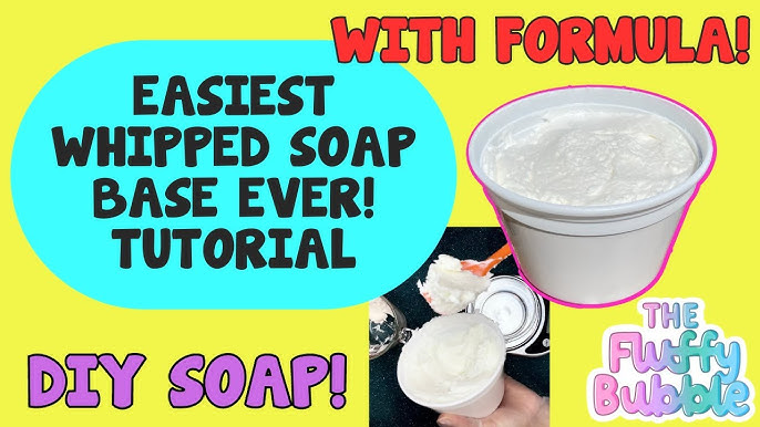 THE BEST Foaming Whipped Soap Bath Butter Base From Scratch With