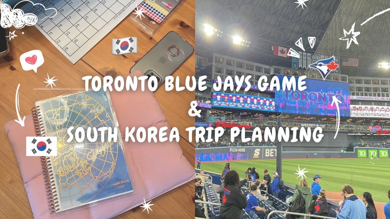 South Korea Trip Planning 🇰🇷 & Toronto Blue Jays Game ⚾️ | VLOG