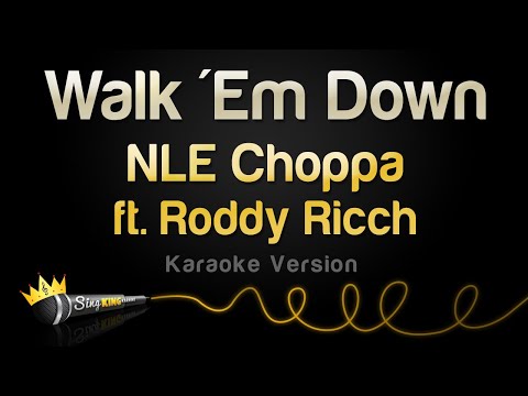 NLE Choppa ft. Roddy Ricch - Walk 'Em Down (Karaoke Version)