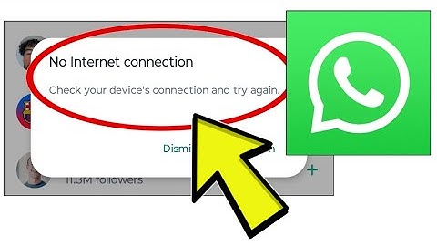 How To Fix WhatsApp App No Internet connection Check your device