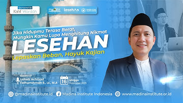 Kajian LESEHAN : “Jika Hidupmu Terasa Berat, Mungkin Kamu Lupa Menghitung Nikmat”