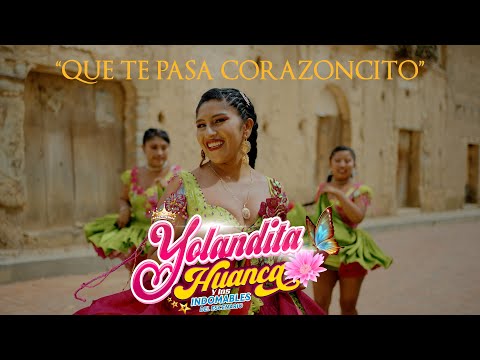 Yolandita Huanca 🦋 Que te pasa corazoncito | Video Official 4k 2025