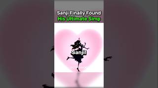 The only Girl who simped for Sanji 😭