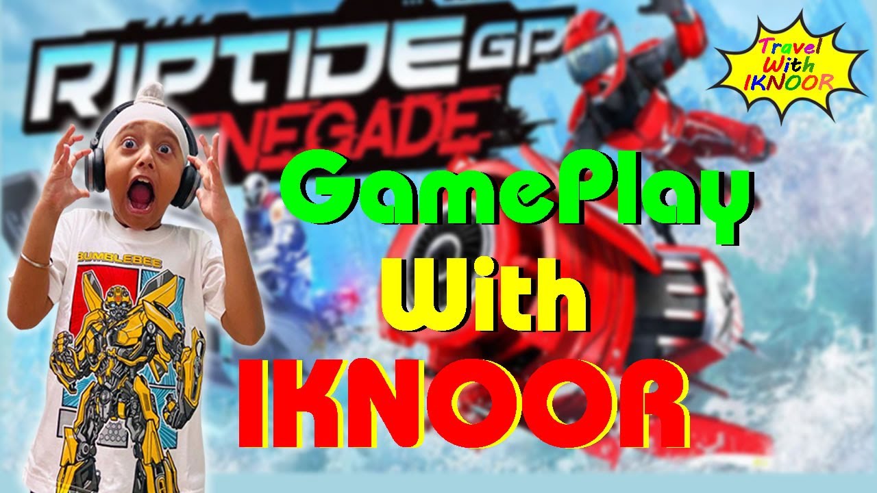 Riptide GP: Renegade Gameplay with IKNOOR ll Iknoor’s World