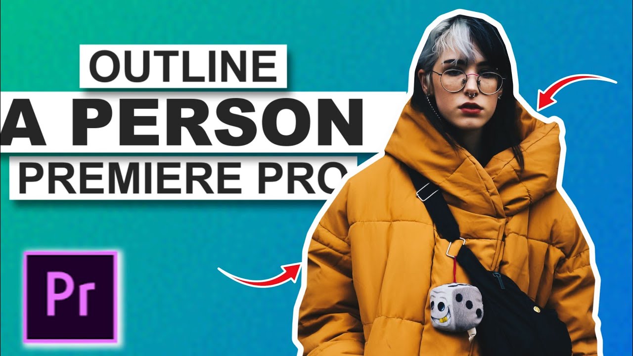 How To OUTLINE A PERSON or An IMAGE In Premiere Pro- OBJECT OUTLINE PREMIERE PRO