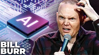 Why Bill Burr is Terrified of AI