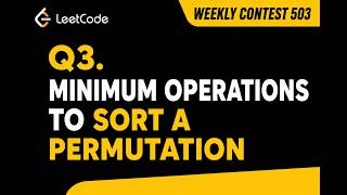 Weekly Contest - 503 | Q3. Minimum Operations to Sort a Permutation | LeetCode