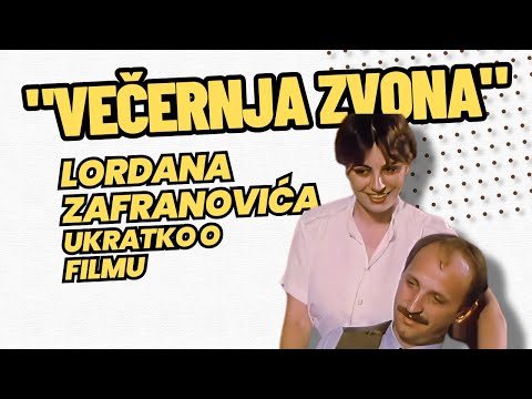Večernja Zvona Lordana Zafranovića Ukratko O Filmu