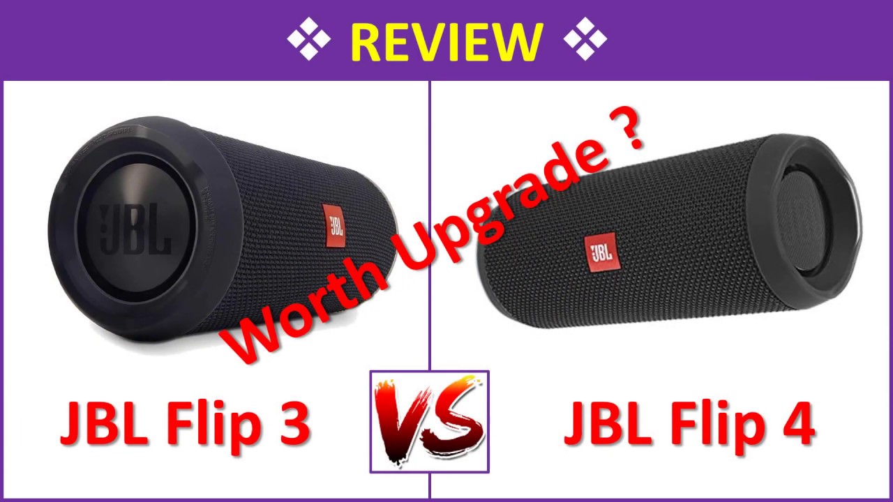 JBL Flip 3 Vs Flip 4 Review Worth Upgrade To Flip 4 In 2019 jbl-flip-3-vs-flip-4-review-worth-upgrade-to-flip-4-in-2019