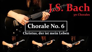J.S. Bach - Chorale No. 6 (Christus, der ist mein Leben)