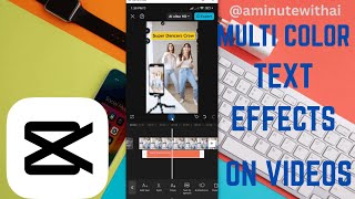 How To Add Multi Color Text Effects On CapCut Videos