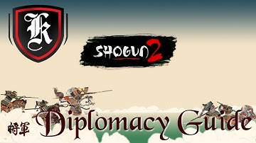 Total War: Shogun 2 Diplomacy Guide