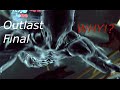 Outlast Final - WHY!?