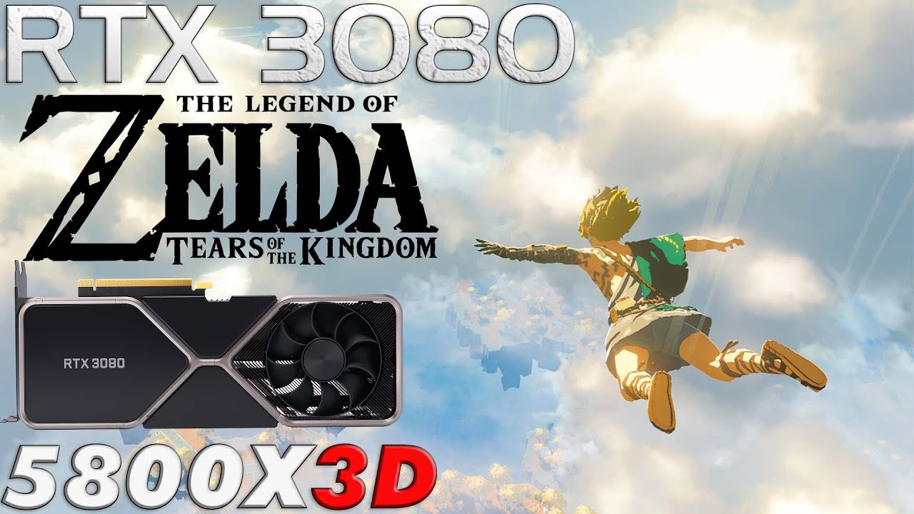 The Legend of Zelda Tears of the Kingdom PC RTX 3080 + 5800X3D