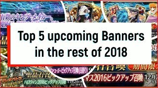 [FGO] Top 5 Banners in the rest of 2018