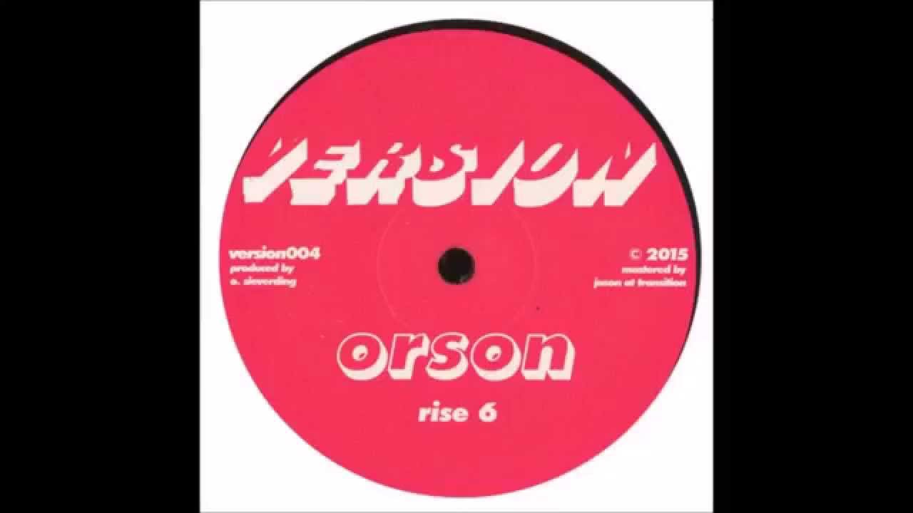 Orson - Rise 6 (Version 004)