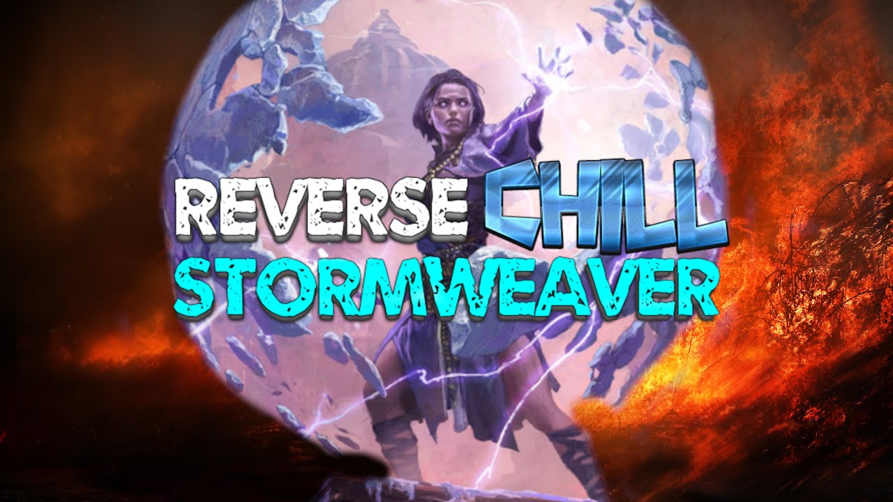 Reverse Chill Stormweaver Entangle Build