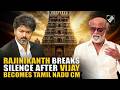 Superstar Rajinikanth breaks silence after Actor Vijay takes oath as Tamil Nadu CM