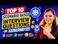 10 Kubernetes Scenarios You'll Face in Interviews