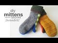 Upcycled Sweater Mittens: step by step tutorial