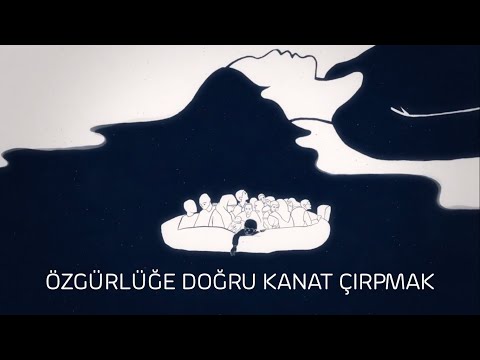 Özgürlüğe Doğru Kanat Çırpmak | Boğularak Hayatını Kaybedenlere İthafen