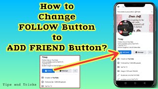 How to change FOLLOW BUTTON to ADD FRIEND BUTTON?