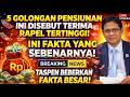 5 Golongan Pensiunan Ini Disebut Terima Rapel Tertinggi! Ini Fakta yang Sebenarnya
