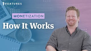 How Monetization Works