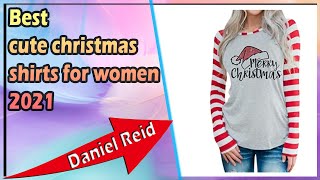 Best Cute Christmas Shirts For Women 2021