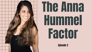 The Anna Hummel Factor - Episode 14