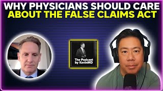 Why physicians should care about the False Claims Act