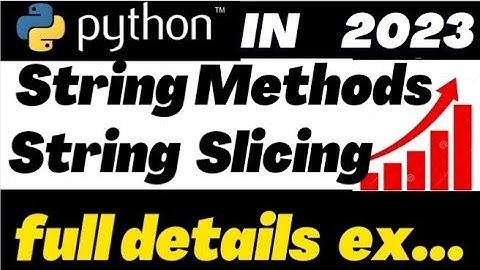 Python String methods example | Python  String Slicing - Learn Python for beginners
