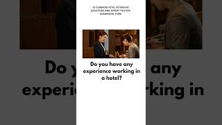 10 Common Hotel Interview Questions and Expert Tips for Answering Them - Part 3