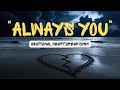 “Always You” – Emotional heartbreak love song