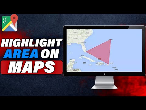 How To Highlight An Area In Google Maps (2025)