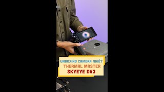Unboxing Camera Nhiệt Thermal Master Skyeye DV3 #vuaongnhom #camnhiet #nhiet #cameranhiet #unboxing