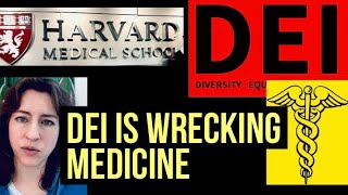 WHAT YOU DON’T KNOW: MEDICINE IS BEING WRECKED BY DEI