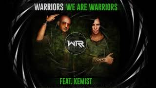 WE ARE WARRIORS FT. KEMIST