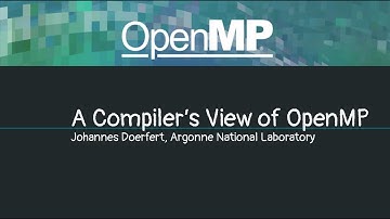 A Compilers View of OpenMP (OpenMP Webinar)