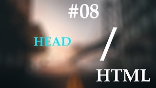 [Learn HTML In Arabic] #08- Head