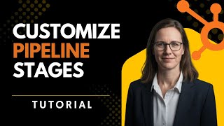 How to Customize Deal Pipeline Stages in HubSpot CRM (Sales Process Setup)