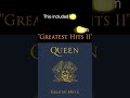 October 28th, News of the World and Queen Greatest Hits II released