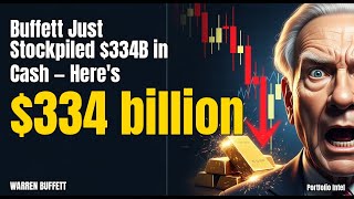 Buffett Just Stockpiled $334B in Cash — Here's Exactly Why