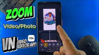 How to Zoom Video and Photo in VN Video Editor App on Mobile Phone