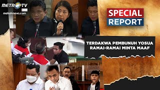 Special Report - Terdakwa Pembunuh Yosua Ramai-Ramai Minta Maaf