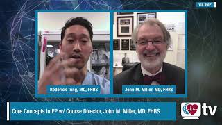 HRStv Update: Core Concepts in EP with Course Director, John M. Miller, MD, FHRS